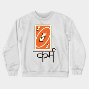 Karma Uno Card Crewneck Sweatshirt